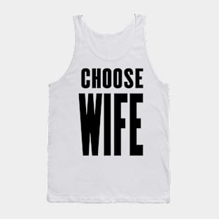 Choose Wife Tank Top